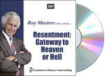 Resentment:  Gateway to Heaven or Hell - DVD