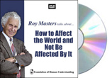 How to Affect the World and Not Be Affected By It - DVD