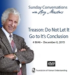 “Treason: Do Not Let It Go to Its Conclusion” -  DVD